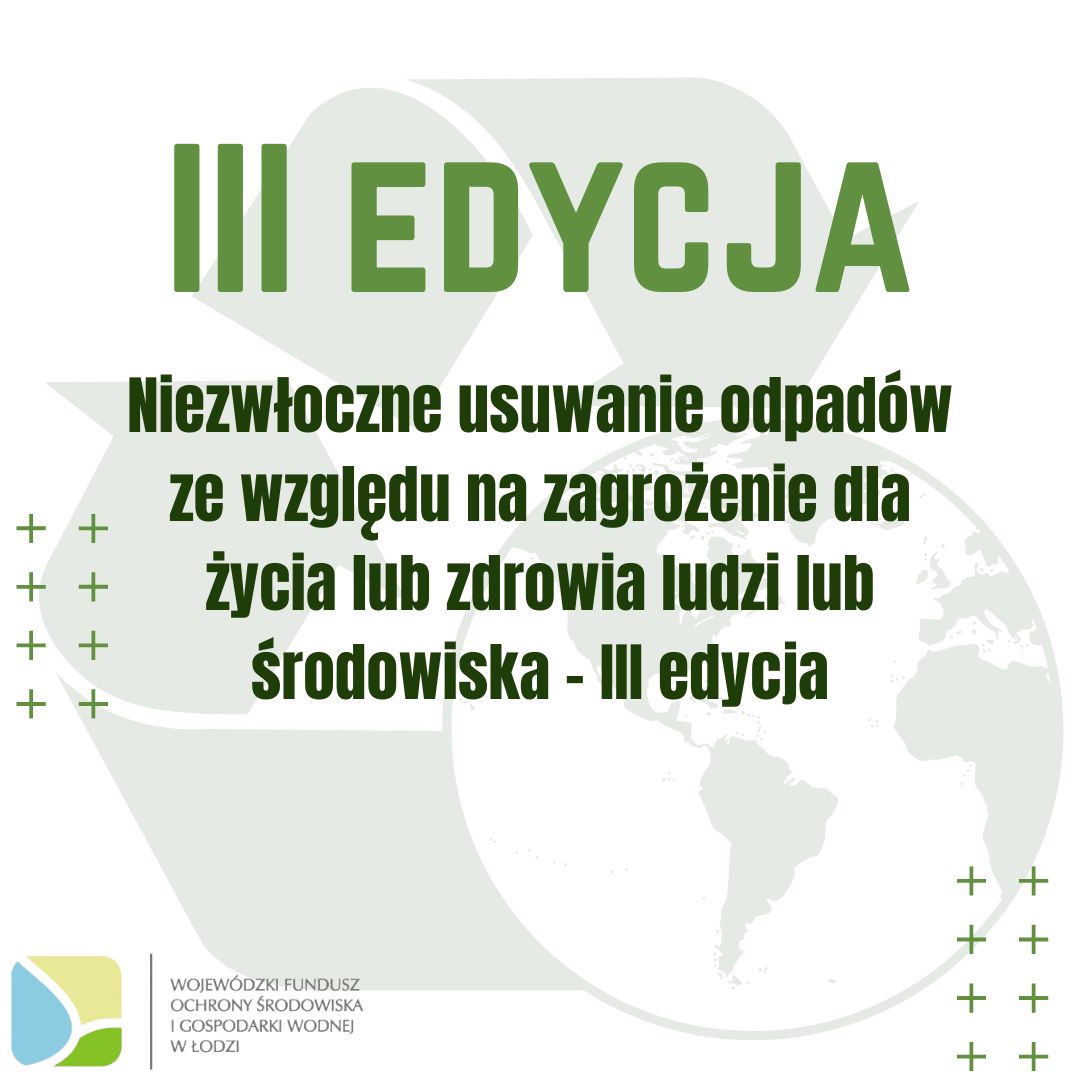 Informacja o drugim naborze wniosków w ramach Programu Priorytetowego „Niezwłoczne usuwanie odpadów ze względu na zagrożenie dla życia lub zdrowia ludzi lub środowiska - III edycja”